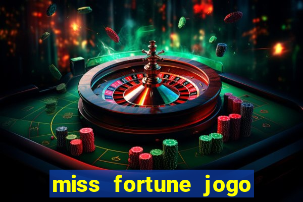 miss fortune jogo de sexo